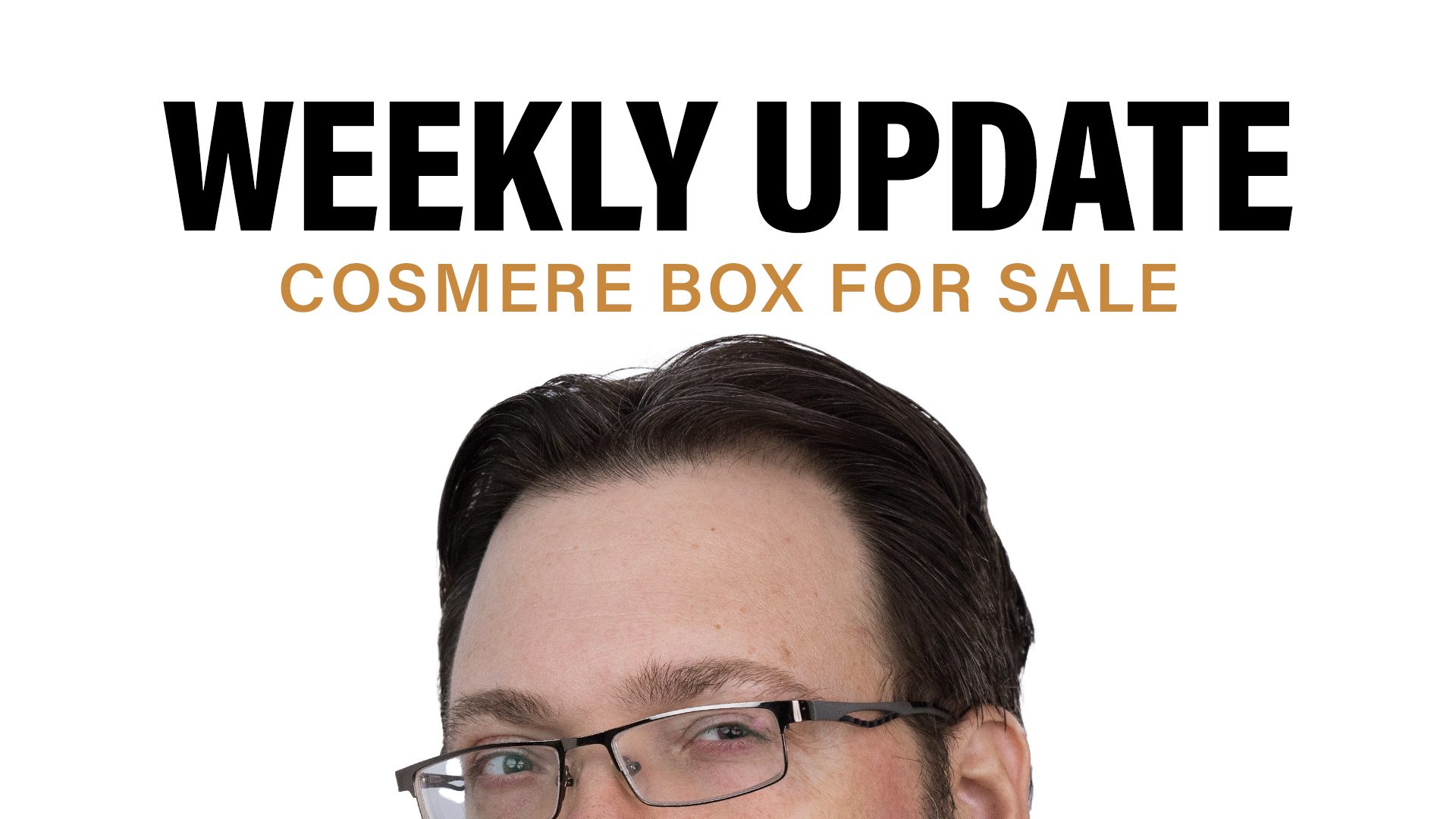 Brandon peeking at the words above his head: Cosmere Box for sale. Weekly update!